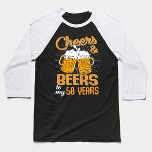 Cheers And Beers To My 58 Years 58th Birthday Funny Birthday Crew Baseball T-Shirt